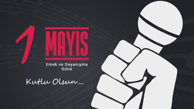 1 Mayıs Emek ve Dayanışma Günü